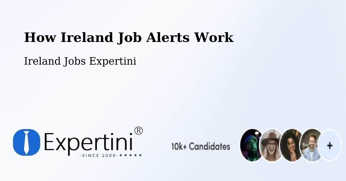 How Ireland Job Alerts Work - Ireland Jobs Expertini